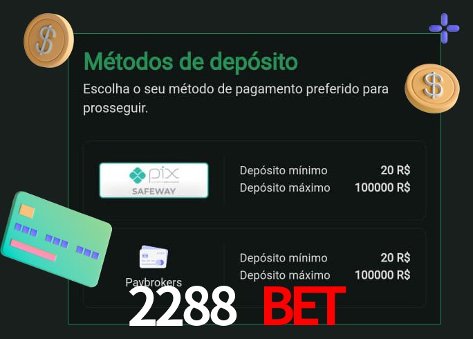 O cassino 2288 bet oferece uma grande variedade de métodos de pagamento